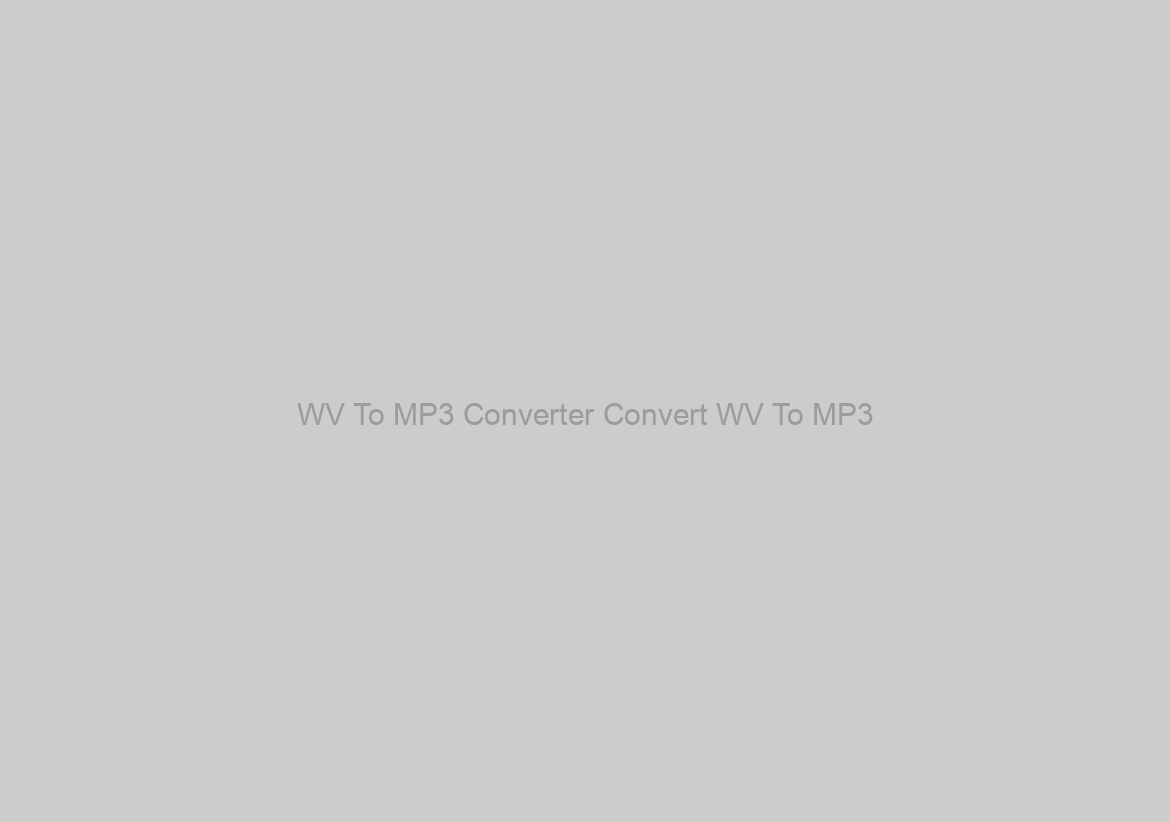 WV To MP3 Converter Convert WV To MP3